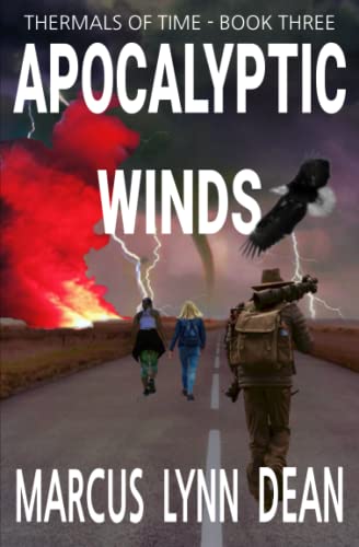 Stock image for APOCALYPTIC WINDS: Thermals Of Time Book Three for sale by GreatBookPrices