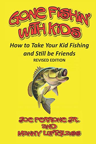 Stock image for Gone Fishin' with Kids: How to Take Your Kid Fishing and Still Be Friends for sale by ThriftBooks-Atlanta