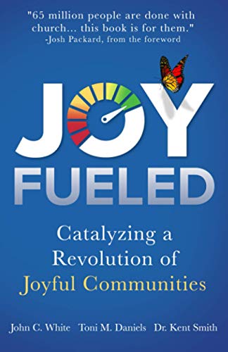 Beispielbild fr Joy Fueled: Catalyzing a Revolution of Joyful Communities zum Verkauf von ThriftBooks-Dallas