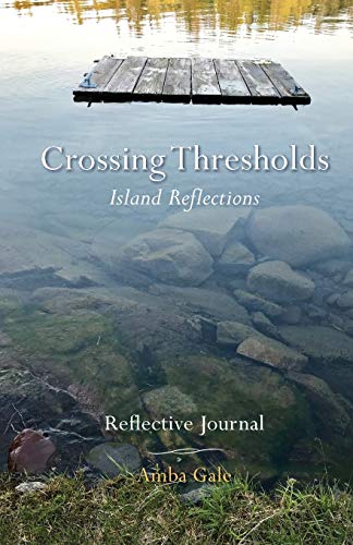 Imagen de archivo de Crossing Thresholds, Island Reflections: Reflective Journal a la venta por PlumCircle