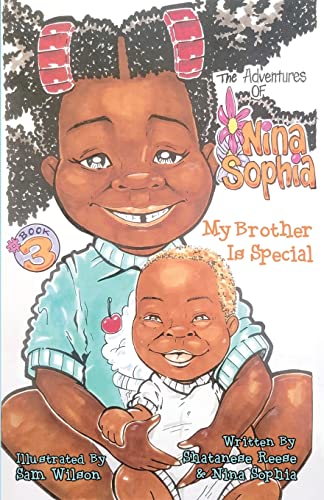 Stock image for The Adventures of Nina Sophia: Book 3 - My Brother Is Special for sale by GreatBookPrices