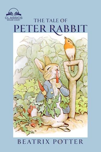 Stock image for The Tale of Peter Rabbit (Classics Made Easy): Dozens of Illustrations, Glossary included for sale by ZBK Books