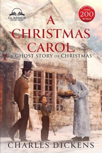 Stock image for A Christmas Carol (Classics Made Easy): Unabridged, with Glossary, Historic Orientation, and Character Guide for sale by Dream Books Co.