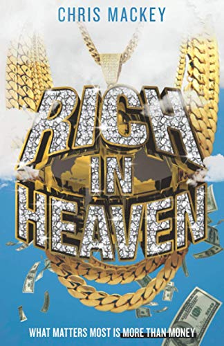 Imagen de archivo de Rich In Heaven: What Matters Most Is More Than Money a la venta por ThriftBooks-Atlanta
