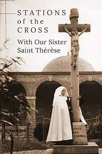

Stations of the Cross with Our Sister St. ThÃ©rÃ¨se