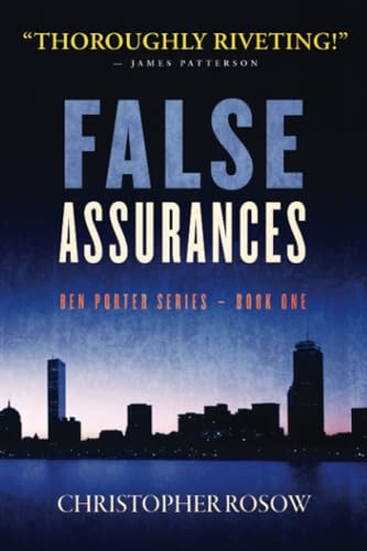 Stock image for False Assurances: Ben Porter Series - Book One for sale by Gulf Coast Books