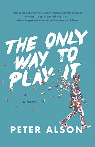 Stock image for The Only Way To Play It: A Novel for sale by GreatBookPrices