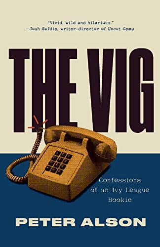 9781734734126: The Vig: Confessions of an Ivy League Bookie