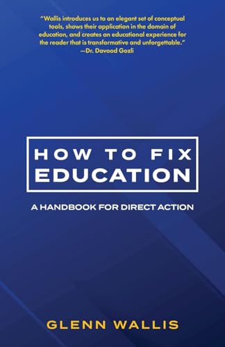 Imagen de archivo de How to Fix Education: A Handbook for Direct Action a la venta por Save With Sam