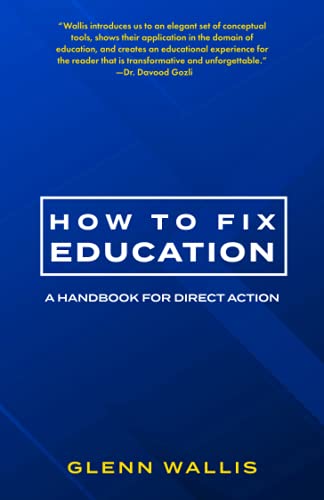 Stock image for How to Fix Education: A Handbook for Direct Action for sale by Save With Sam