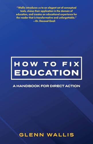 Stock image for How to Fix Education: A Handbook for Direct Action for sale by Save With Sam