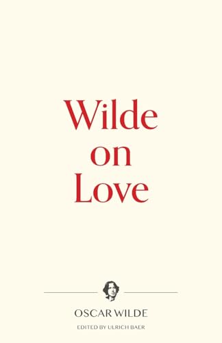 9781734735345: Wilde on Love: 4 (Warbler Press Contemplations)
