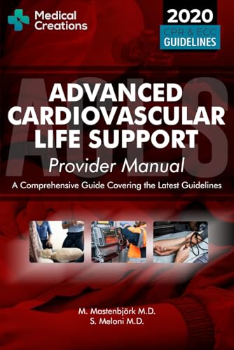 Stock image for Advanced Cardiovascular Life Support (ACLS) Provider Manual - A Comprehensive Guide Covering the Latest Guidelines for sale by SecondSale