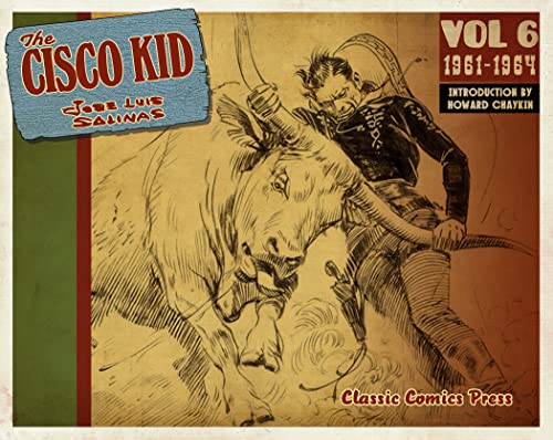 Stock image for The Cisco Kid Volume 6 for sale by GF Books, Inc.
