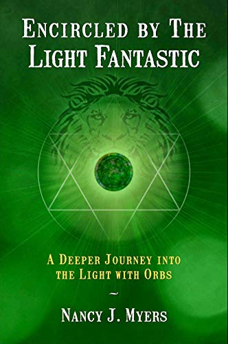 Beispielbild fr Encircled by The Light Fantastic, A Deeper Journey Into the Light with Orbs zum Verkauf von ThriftBooks-Atlanta