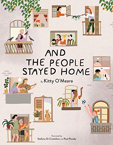 Imagen de archivo de And the People Stayed Home (Family Book, Coronavirus Kids Book, Nature Book) a la venta por SecondSale