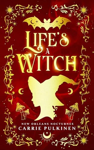 Stock image for Life's a Witch: A Paranormal Romantic Comedy (New Orleans Nocturnes) for sale by HPB-Ruby