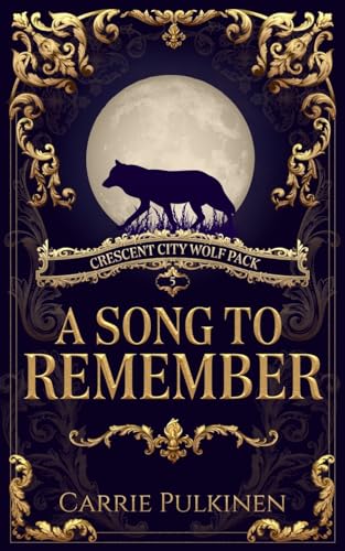 Stock image for A Song to Remember: A Crescent City Wolf Pack Novella for sale by GF Books, Inc.