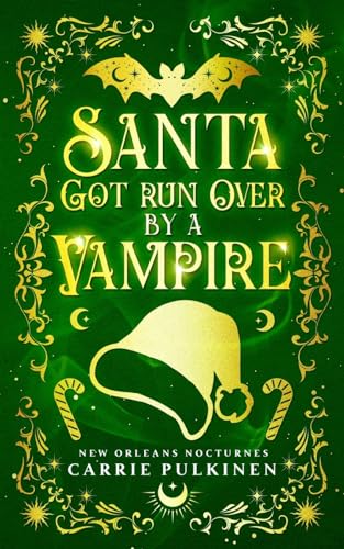 Imagen de archivo de Santa Got Run Over by a Vampire (New Orleans Nocturnes) a la venta por Bulk Book Warehouse