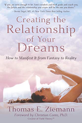 Stock image for Creating the Relationship of Your Dreams: How to Manifest it From Fantasy to Reality for sale by SecondSale