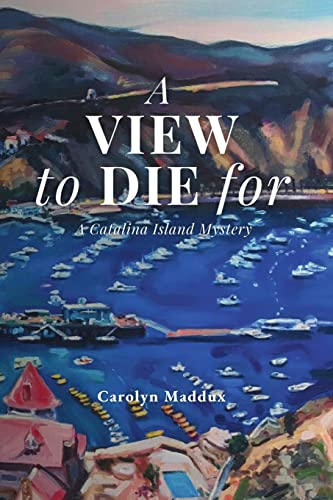 9781734771923: A View to Die For (A Catalina Island Mystery)