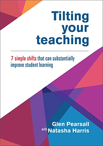 Stock image for Tilting Your Teaching: Seven Simple Shifts That Can Substantially Improve Student Learning for sale by SecondSale