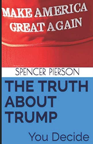 Stock image for The Truth About Trump: You Decide for sale by ThriftBooks-Atlanta