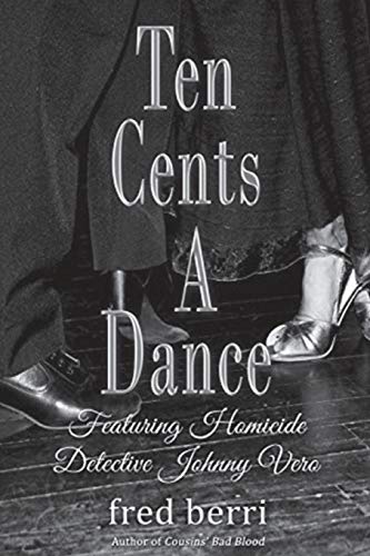 Beispielbild fr Ten Cents A Dance: Featuring Homicide Detective Johnny Vero (1) zum Verkauf von Lucky's Textbooks