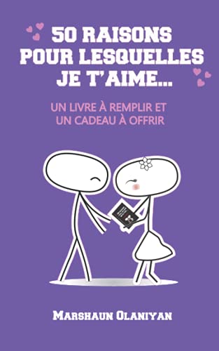 Stock image for 50 Raisons pour lesquelles je t'aime: : Un Livre  Remplir et un Cadeau  Offrir -Language: french for sale by GreatBookPrices