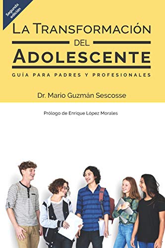 

La transformación del adolescente: Guía para padres y profesionales (Spanish Edition)