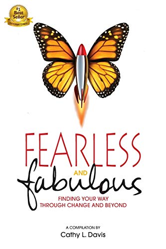 Beispielbild fr Fearless and Fabulous : Finding Your Way Through Change and Beyond zum Verkauf von Better World Books