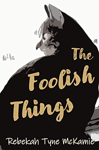 9781734804003: The Foolish Things