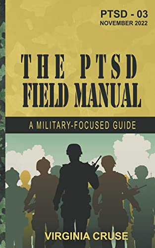 

The Ptsd Field Manual: a Military-focused Guide (ptsd Recovery)