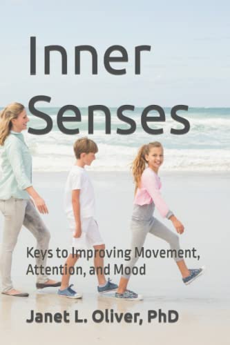 Beispielbild fr Inner Senses: Keys to Improving Movement, Attention, and Mood zum Verkauf von Books Unplugged