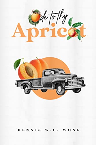 Stock image for Ode To Thy Apricot for sale by Majestic Books