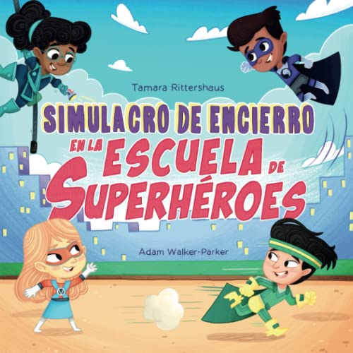 Stock image for Simulacro de Encierro en la Escuela de Superhroes: Lockdown Drill at Superhero School (Spanish Edition) for sale by Save With Sam