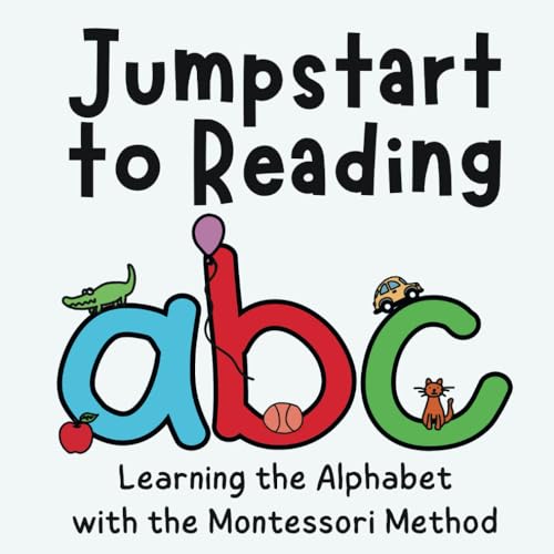 9781734826258: Jumpstart to Reading ABC: Learning the Alphabet with the Montessori Method: 1