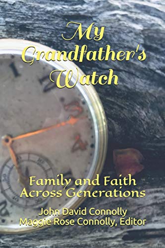 9781734839319: My Grandfather's Watch: Family and Faith Across Generations