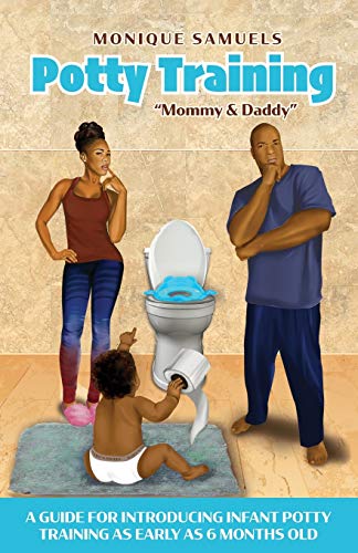 Beispielbild fr Potty Training Mommy and Daddy: A Guide For Introducing Infant Potty Training As Early As 6 Months Old zum Verkauf von BooksRun