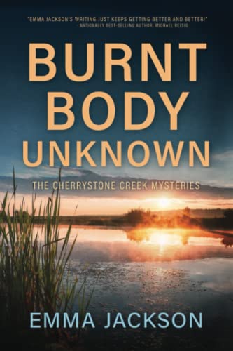 Beispielbild fr BURNT BODY UNKNOWN (A Cherrystone Creek Mystery) zum Verkauf von ThriftBooks-Dallas