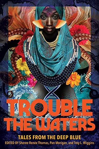 Imagen de archivo de Trouble the Waters: Tales from the Deep Blue a la venta por Books-FYI, Inc.