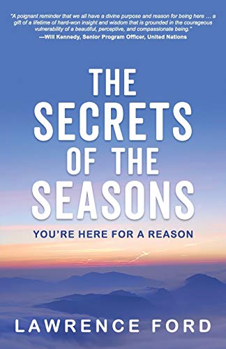 Stock image for The Secrets of the Seasons: You're Here for a Reason for sale by More Than Words