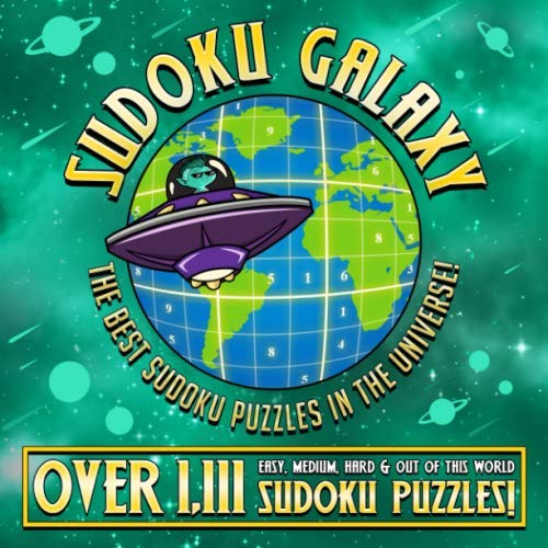 Imagen de archivo de Sudoku Galaxy: The Best Sudoku Puzzle Book in the Universe. A Big Sudoku Book for Adults & Kids with Over 1111 Easy, Medium, Hard & Out-of-this-World Puzzles a la venta por Barnes & Nooyen Books