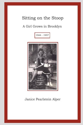 Beispielbild fr Sitting on the Stoop: A Girl Grows in Brooklyn, 1944-1957 zum Verkauf von Books Unplugged