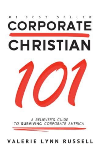 Imagen de archivo de Corporate Christian 101: A Believer's Guide to Surviving Corporate America a la venta por GF Books, Inc.