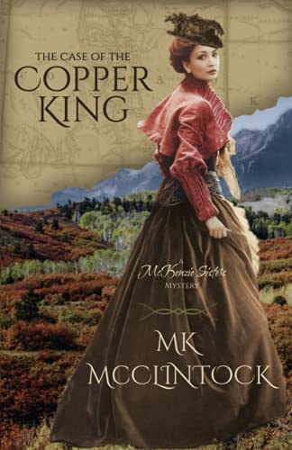 Imagen de archivo de The Case of the Copper King (McKenzie Sisters Mystery Series) a la venta por GF Books, Inc.