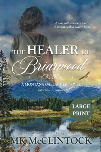 Stock image for The Healer of Briarwood (Large Print) (Montana Gallaghers) for sale by SecondSale