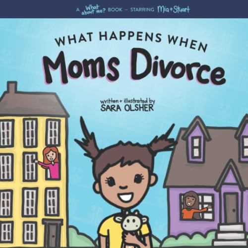 Stock image for What Happens When Moms Divorce: A Book for Divorcing Families with Two Moms for sale by ThriftBooks-Dallas
