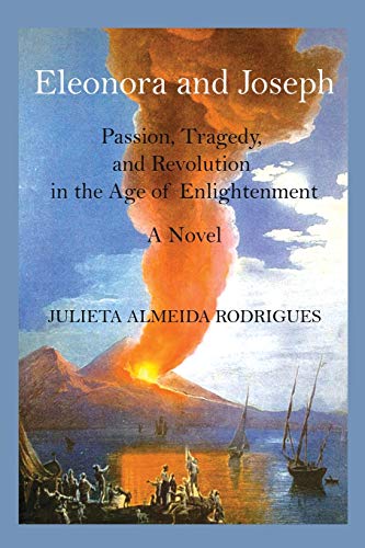 Beispielbild fr Eleonora and Joseph: Passion, Tragedy, and Revolution in the Age of Enlightenment zum Verkauf von SecondSale