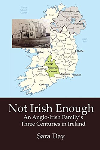 Beispielbild fr Not Irish Enough: Anglo-Irish Family's Three Centuries in Ireland zum Verkauf von ThriftBooks-Dallas